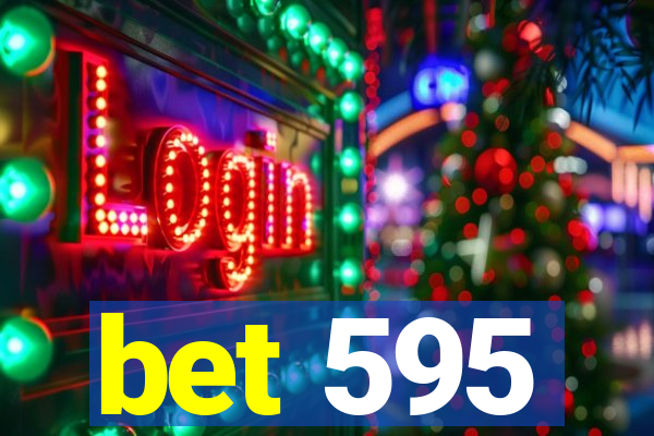 bet 595